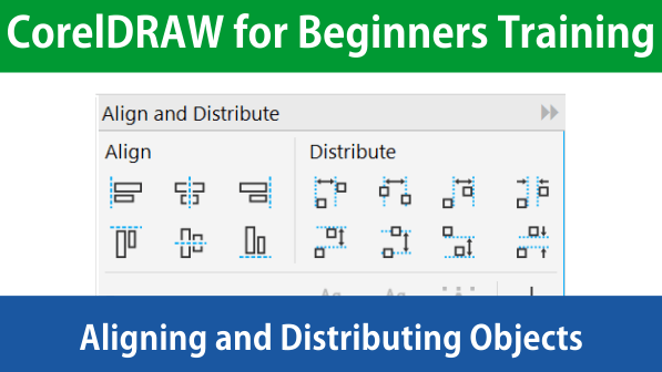 CorelDRAW for Beginners Tutorial The Aligning  and 