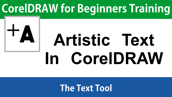 CorelDRAW for Beginners Tutorial The Text Tool File ...